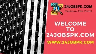 Welcome to 24jobspk.com | Pakistan Jobs Portal