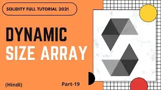 Array in solidity  | Dynamic Size Array | Solidity Full Course | Part -19 | Hindi