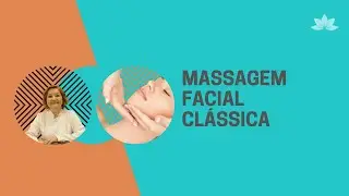 MASSAGEM ESTÉTICA FACIAL CLÁSSICA