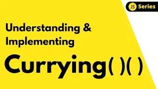 How to Implement Currying in Javascript ?