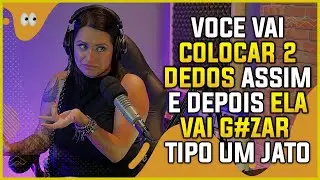 COMO FAZER A MULHER TER SQUIRTING | Cortes Podcast