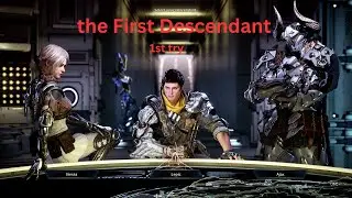 THE FIRST DESCENDANT,  1ST TRY