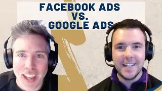 Facebook Ads vs. Google Ads: Which is Better for Your Brand | TDH 074