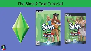 The Sims 2 Text Tutorial: University expansion pack