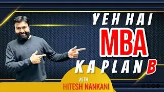YEH HAI MBA KA PLAN B | MUST WATCH | ACC | HITESH NANKANI | MBA | #youtubetrending |