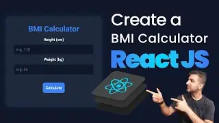 Build a BMI Calculator in React JS | Beginner-Friendly Tutorial (2025)