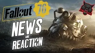 Fallout 76 News and Reaction