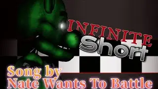 [Dc2/Fnaf/Short] || Infinite (Song by Nate Wants To Battle)