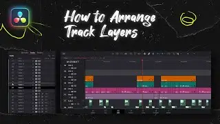 How to Arrange Track Layers in Davinci Resolve