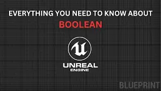 What is Boolean - Unreal Engine Blueprints