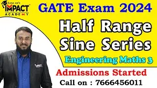 Half Range Sine Series | Engineering Maths 3 | Gate 2024 | @ImpactAcademyOfficial #gateexam #2024