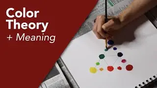 Color Theory and Meaning - Art 101