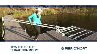 How to use the Pier Of d'Nort Extraction Boom