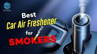 Top 6 Best Car Air Fresheners for Smokers 2023- Best Car Freshener for Smokers Reviews