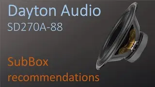 Dayton Audio SD270A-88 | Recommended Subwoofer Box Designs
