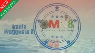 OMN Dokmentarii: Imala Waggoota 8  (BITOOTESSA 4, 2022)