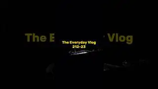 The Everyday Vlog - 212