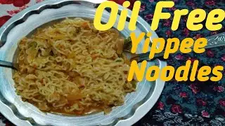 Yippee Noodles|| बिना तेल के नूडल्स कैसे बनाए|| oil Free noodles