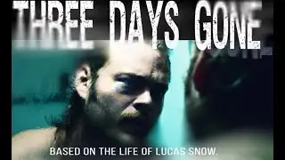 Three Days Gone: Based on the Life of Lucas Snow - Director's Cut (4K)