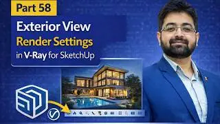 Exterior View Render Settings in V-Ray for SketchUp | Part 58 | SketchUp VRay Exterior VIEW Settings
