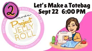 Let's make a Jelly Roll Quilted Tote Bag PART TWO