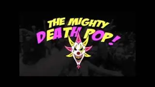 Mighty Death Pop - Tracks 15-18