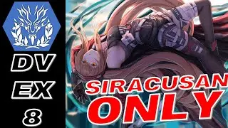Once Again With Feeling | Arknights DV-EX-8 Siracusans Only 8 Operators