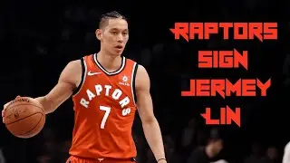 Raptors now CHAMPIONSHIP READY? - Toronto makes LINSANE signing! - Jeremy Lin to the RAPTORS