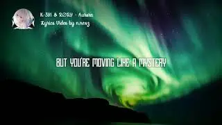 K-391 & R∅RY - Aurora [Lyrics Video]