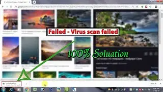 Failed - Virus scan failed, Fix Google Chrome Download Error