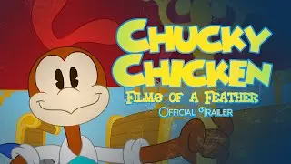 CHUCKY CHICKEN: FILMS OF A FEATHER (OFFICIAL TRAILER)