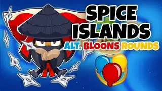 Spice Islands ALTERNATE BLOONS ROUNDS Guide - BTD6