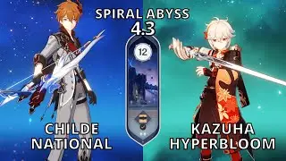 Childe National & Kazuha Hyperbloom Spiral Abyss 4.3