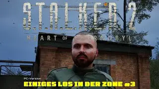 GAMEPLAY - STALKER  2 - #3 - DEUTSCH