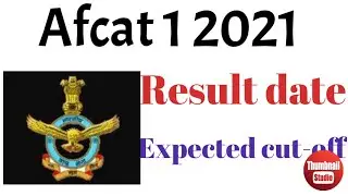 Afcat 1 2021 expected cut-off/) Afcat 1 2021 result date announced// Afcat expected cut-off 2021
