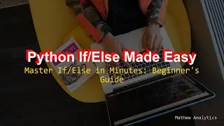 Master Python's If/Else Statements in Minutes! A Beginner-Friendly Tutorial