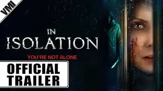In Isolation (2022) - Official Trailer | VMI Worldwide