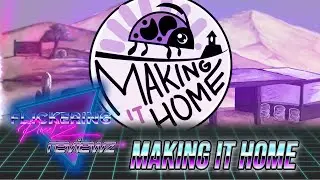 🎮 Making It Home (Alpha) - An FP Reviewz