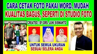 CARA CETAK FOTO PAKAI WORD  (KUALITAS STUDIO FOTO)