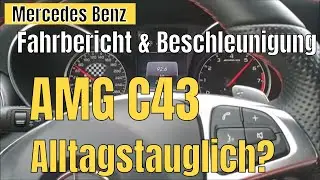 Mercedes Benz AMG C43 [Fahrbericht & Test des Mercedes AMG mit V6 Biturbo Engine]