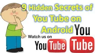 9 hidden secrets out of 25 of  youtube on android