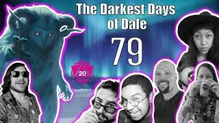The Darkest Days of Dale! Session 79 - A Rime of the Frostmaiden 5e Adventure!