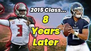 The 2015 QB Class... 8 Years Later