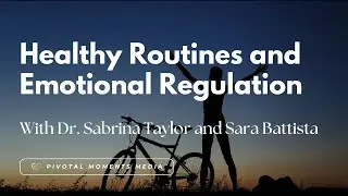 Establishing Healthy Routines and Emotional Regulation
