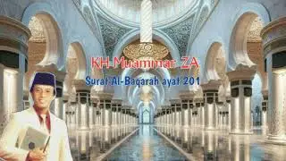 Gema Ayat Suci Al-Qur'an KH Muammar ZA Surat Al-Baqoroh ayat 201 Irama Rost 'Ala Nawa.