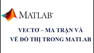 Vectors, Matrices and Graphing in Matlab | Matlab Online