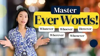 How to use Whatever, Whoever, However, Wherever & Whenever | English Grammar Made Easy