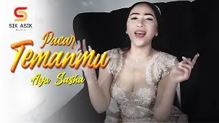 Ayu Sasha - Pacar Temanmu (Official Music Video)
