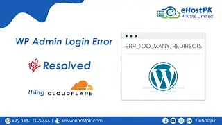 WordPress Admin login issue ERR_TOO_MANY_REDIRECTS - Cloud Flare DNS - Learn with 