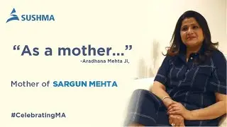 #CelebratingMA with Aradhana Mehta ji - Mother of Sargun Mehta | Sushma Group